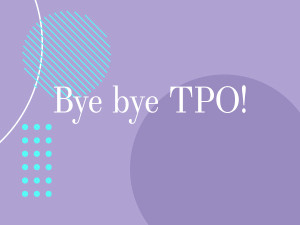 Bye bye bye TPO! 👋🏻