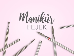 Precíziós manikűr fejek - Mi kell a tökéletes manikúrhöz?